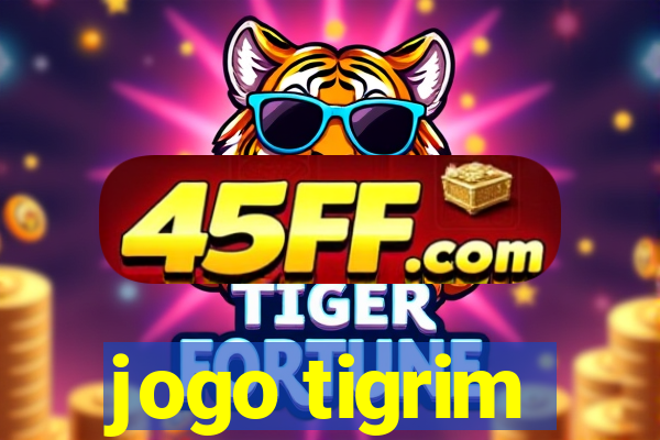 jogo tigrim